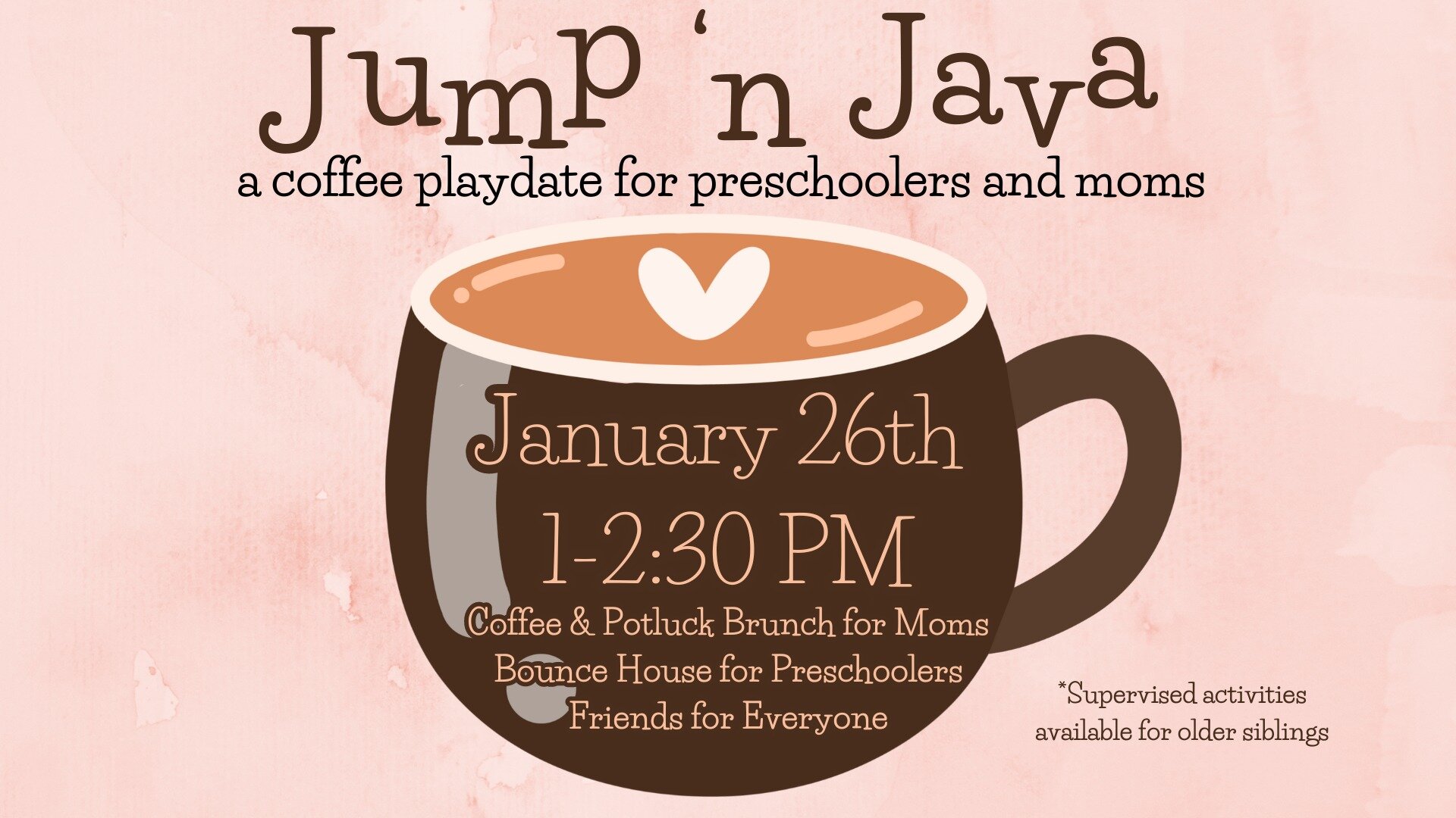 Who do you know that could use some encouragement and fellowship with other moms?  Bring them along to our next Jump 'n Java on Friday, January 26th @ 1-2:30 PM in the MPR! Moms with preschoolers are invited to a casual, fun potluck brunch and coffee