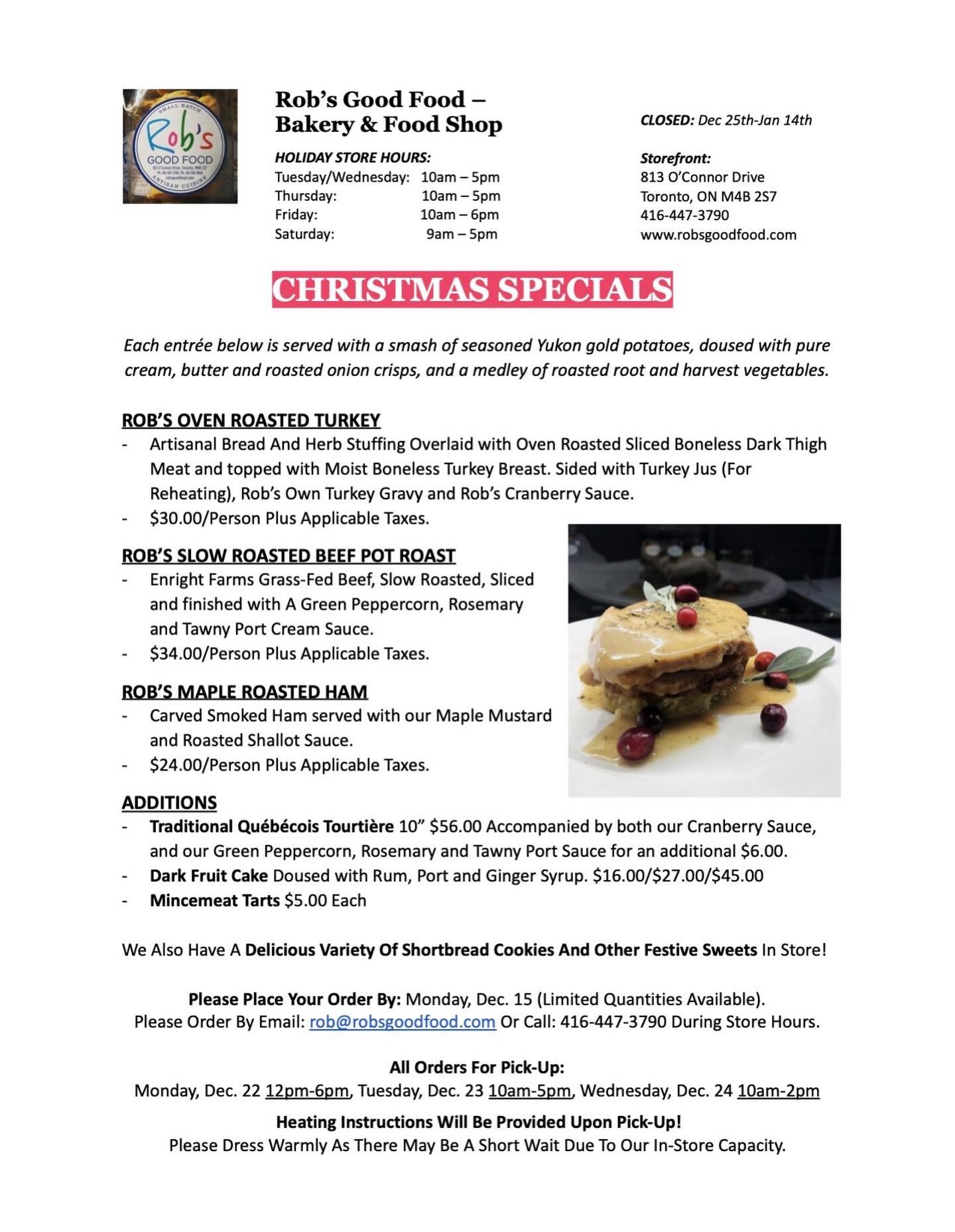 Patrons!

Our Christmas Specials are here! Turkey, Tourti&egrave;re, Mincemeat, Fruit Cake and more! 

We&rsquo;re pleased to offer three entr&eacute;es plus a special seasonal fourth - 10&rdquo; Tourtiere pies - for pre-order and pick-up.&nbsp; For 