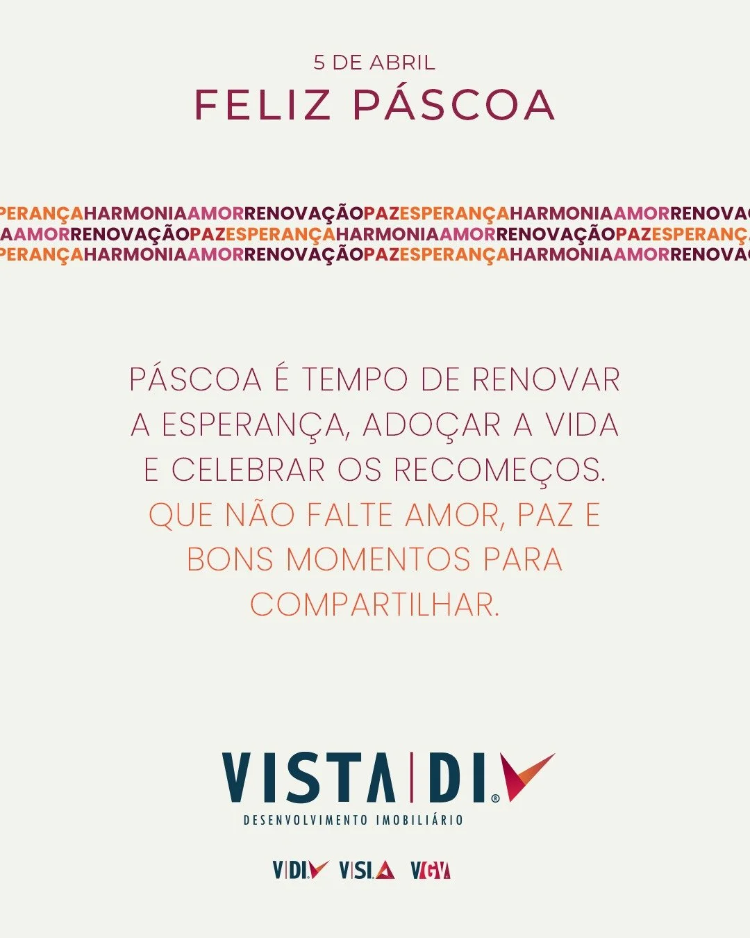 P&aacute;scoa &eacute; tempo de renovar a esperan&ccedil;a, ado&ccedil;ar a vida e celebrar os recome&ccedil;os. Que n&atilde;o falte amor, paz e bons momentos para compartilhar. Feliz P&aacute;scoa!

#vistadesenvolvimento #vistadi #pascoa #p&aacute;