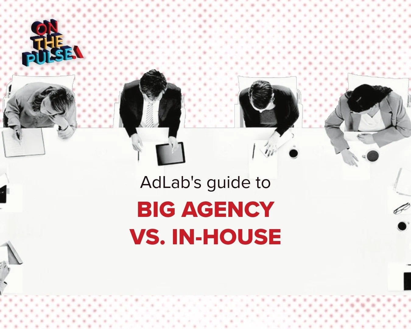 Big Agency vs. In-House: What’s the Difference — and Why It Matters