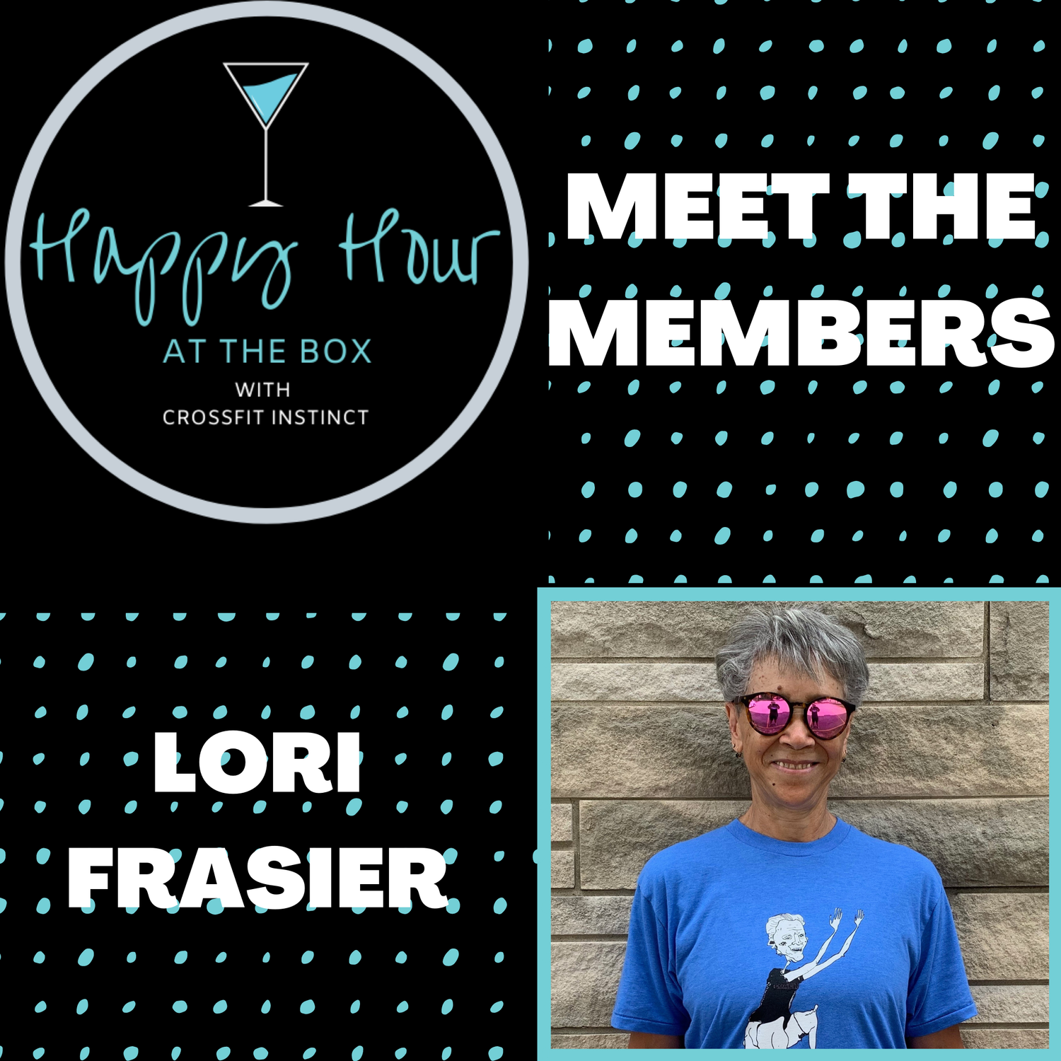 Ep. 7 Happy Hour at the Box "Meet the Members" with Lori F.