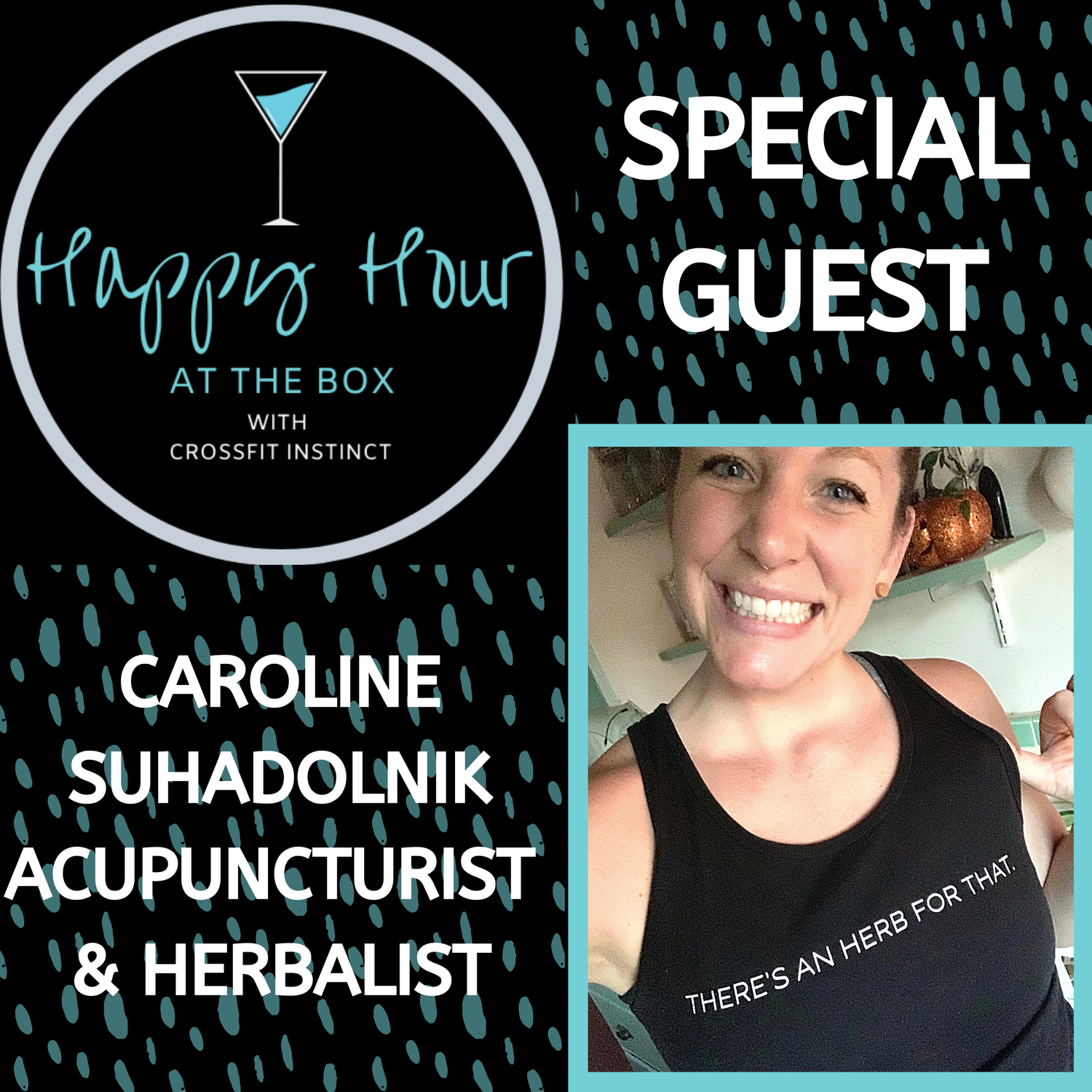 Ep. 10 Happy Hour at the Box with Caroline Suhadolnik, L.Ac Part 1