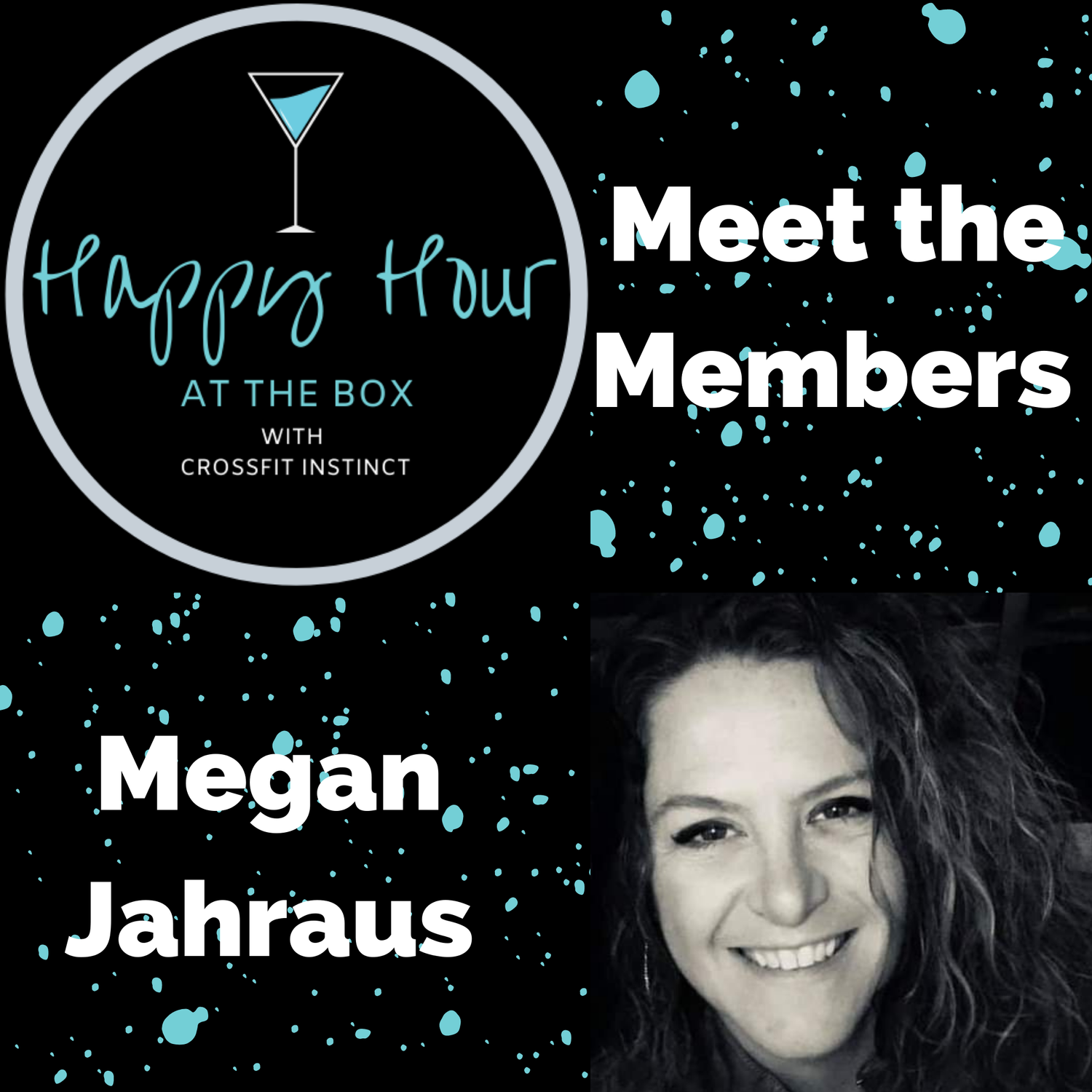 Ep. 14 Happy Hour at the Box "Meet the Members" with Megan Jahraus
