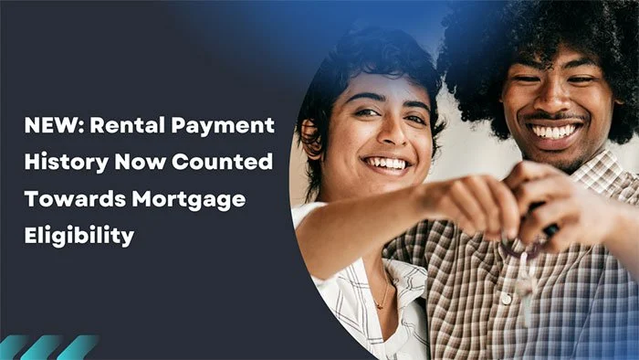 Rental Payment History Now Counted Towards Mortgage Eligibility