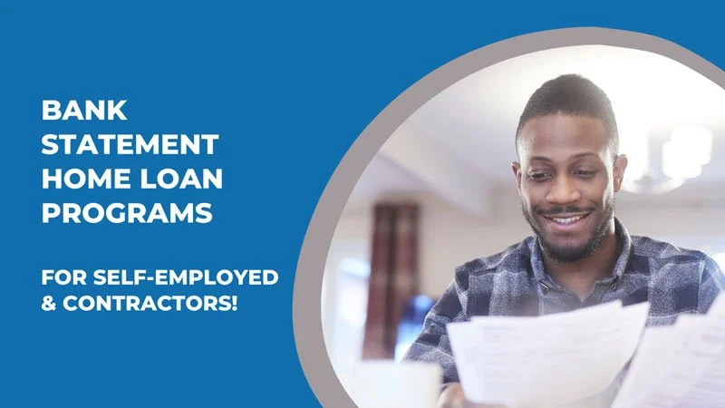 Bank Statement Home Loan Programs For Self-Employed &amp; Contractors! 