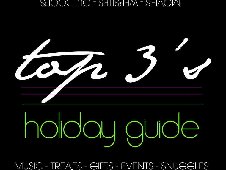 HOLIDAY GUIDE - TOP 3's