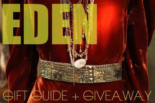 EDEN GIFT GUIDE + GIVEAWAY