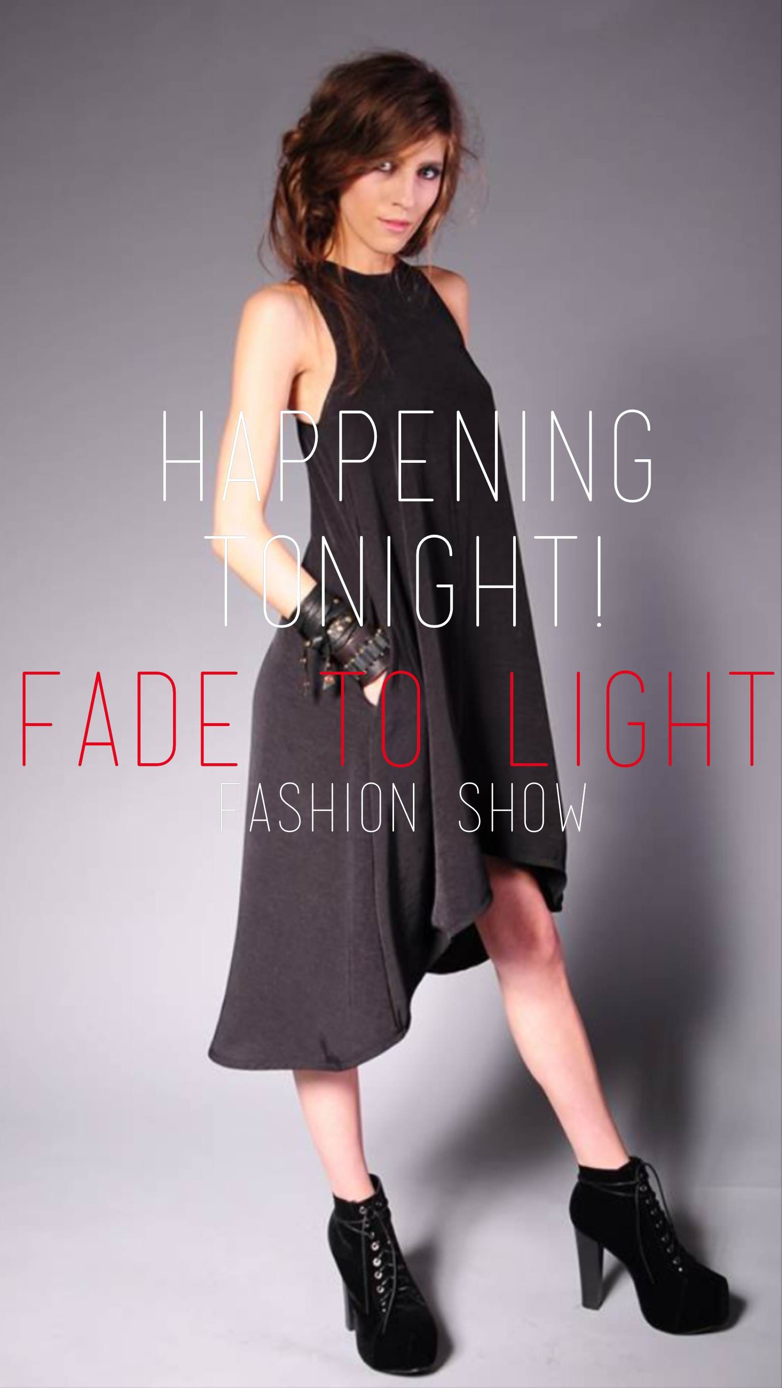 HAPPENING TONIGHT: FADE TO LIGHT FASHION SHOW