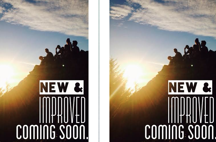 NEW + IMPROVED: COMING SOON