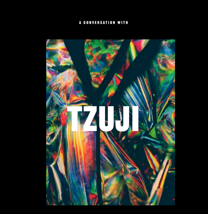 A CONVERSATION WITH TZUJI