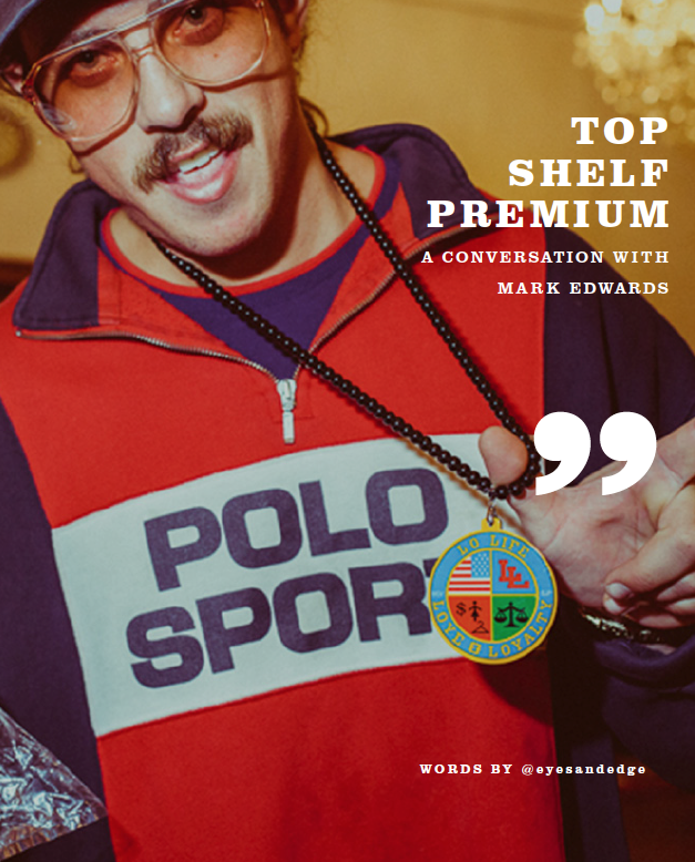 TOP SHELF PREMIUM: A CONVO W/ MARK EDWARDS