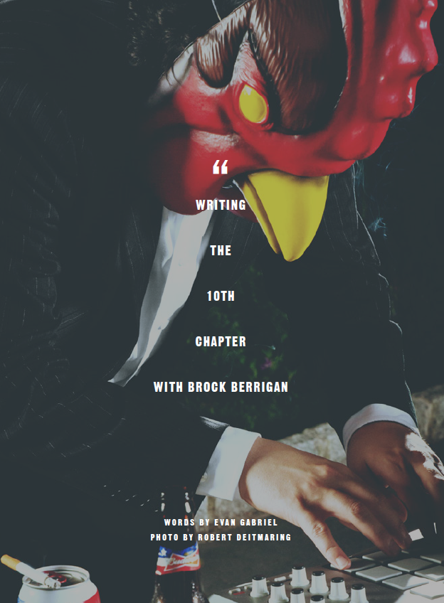 WRITING THE 10TH CHAPTER W/ BROCK BERRIGAN