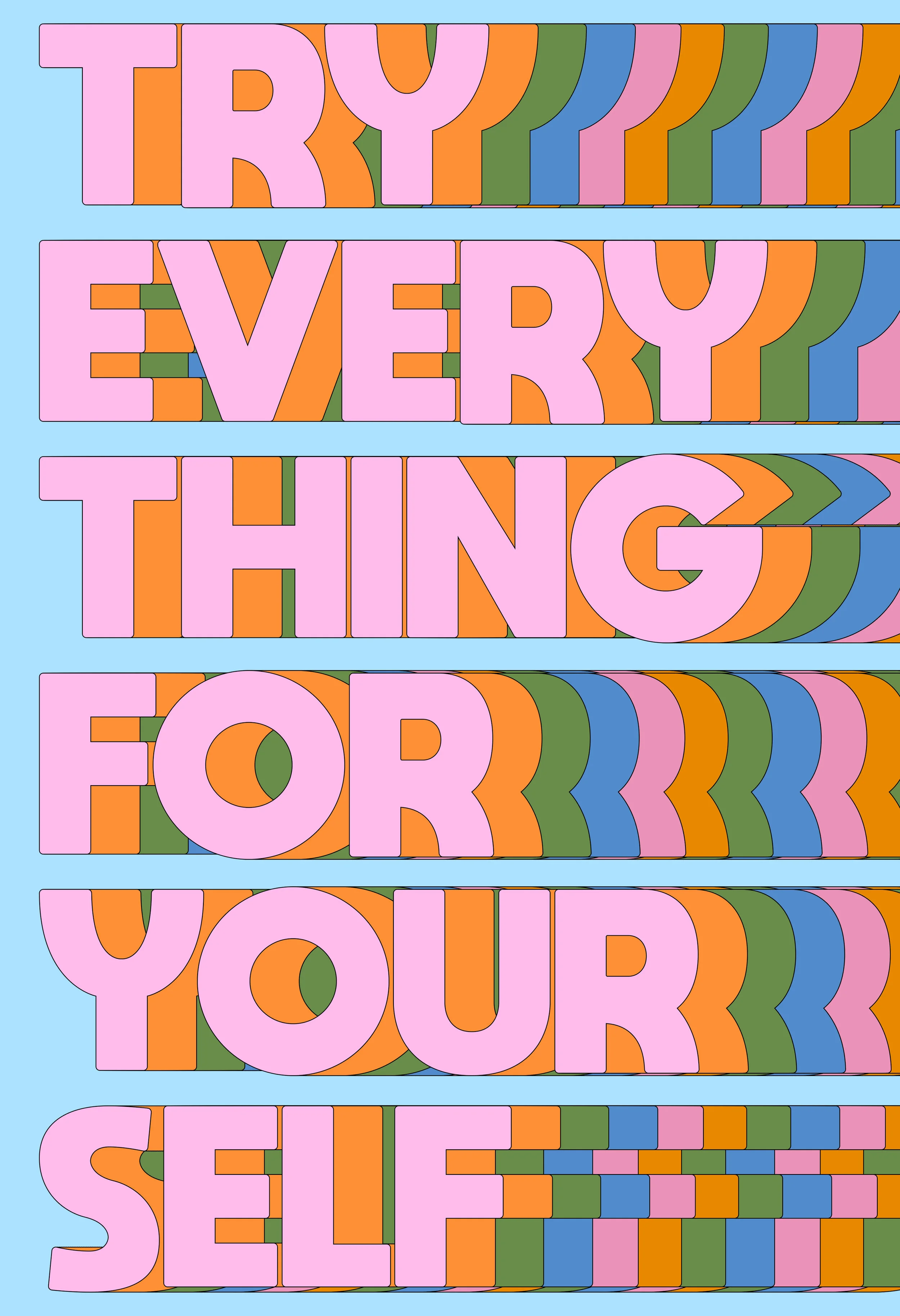 try everything for yourself.jpg