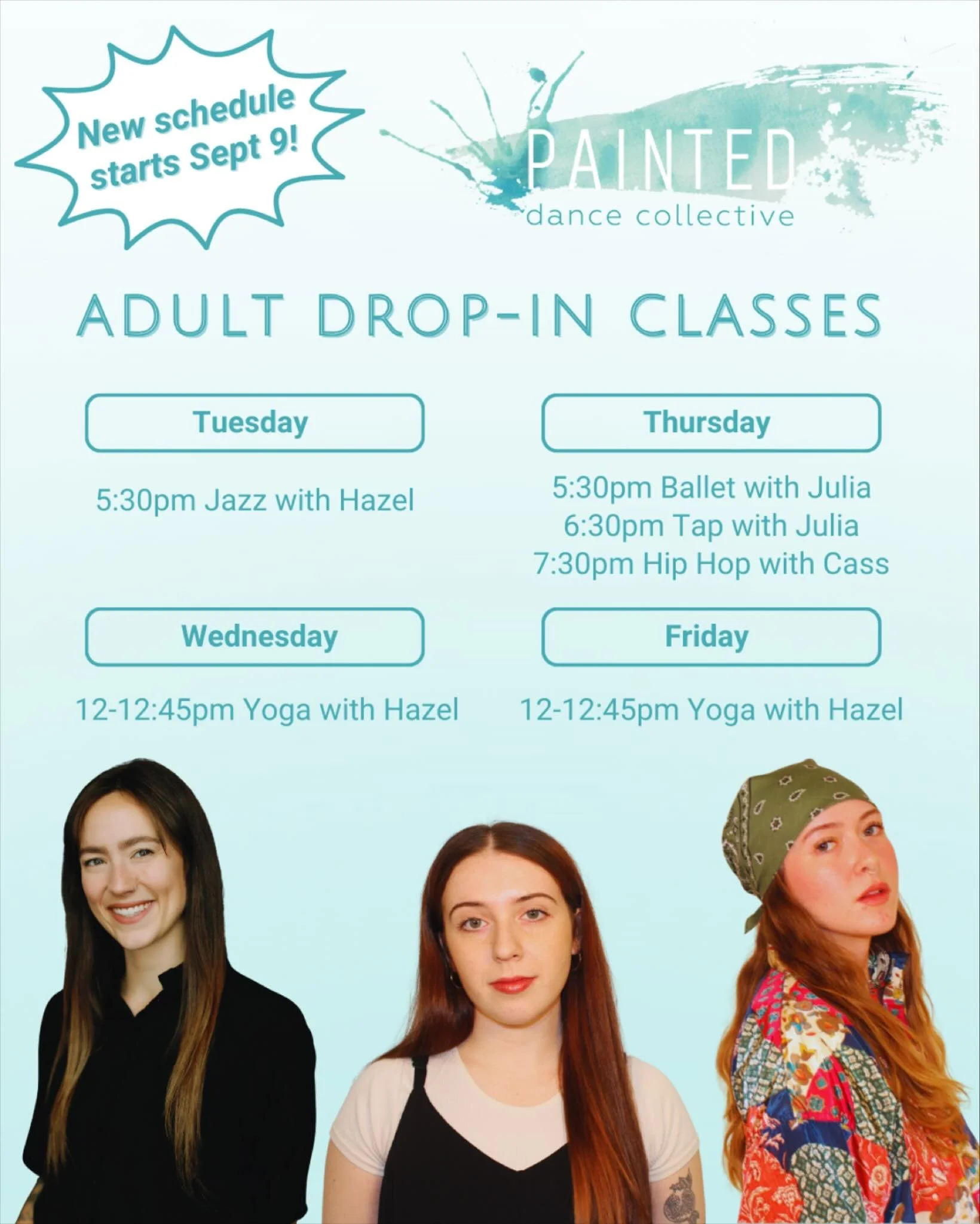 ADULT DROP IN CLASSES ✨
New fall schedule starts this Tuesday September 9th!
Adult classes are open to all levels and are beginner friendly 🩵

TUESDAY
5:30-6:30pm Jazz with Hazel

WEDNESDAY
12-12:45pm Yoga flow with Hazel

THURSDAY
5:30pm Ballet wit