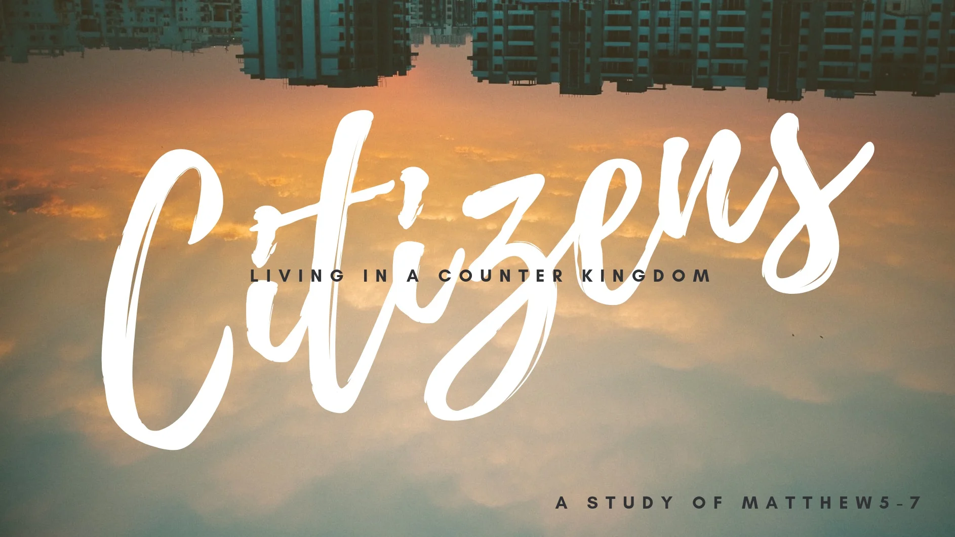 Citizens – Living in a Counter Kingdom