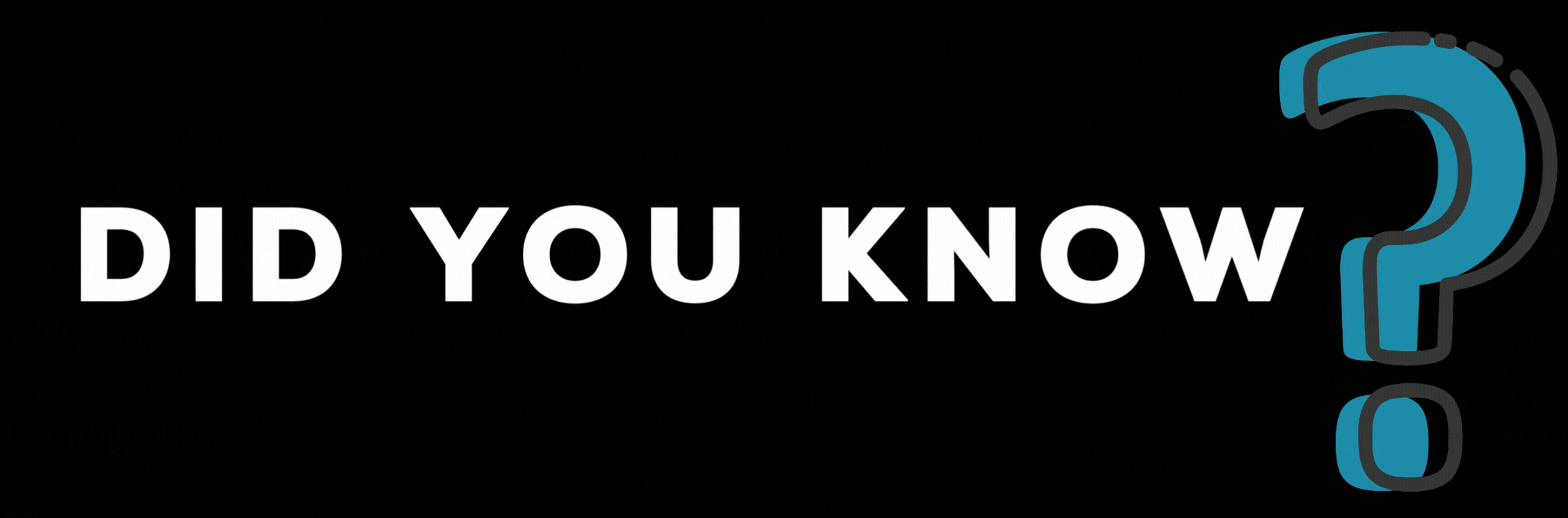DID YOU KNOW BANNER.gif