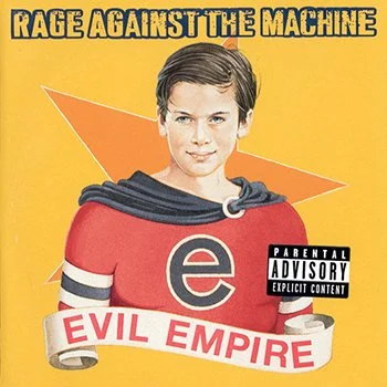 Rage Against the Machine 2 - Evil Empire.jpg