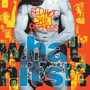 Red Hot Chili Peppers 6 - What Hits.jpg
