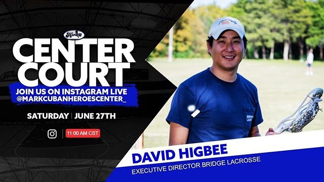 Join us Saturday on Instagram @markcubanheroescenter_ with our special guest David Higbee with @bridgelacrosse