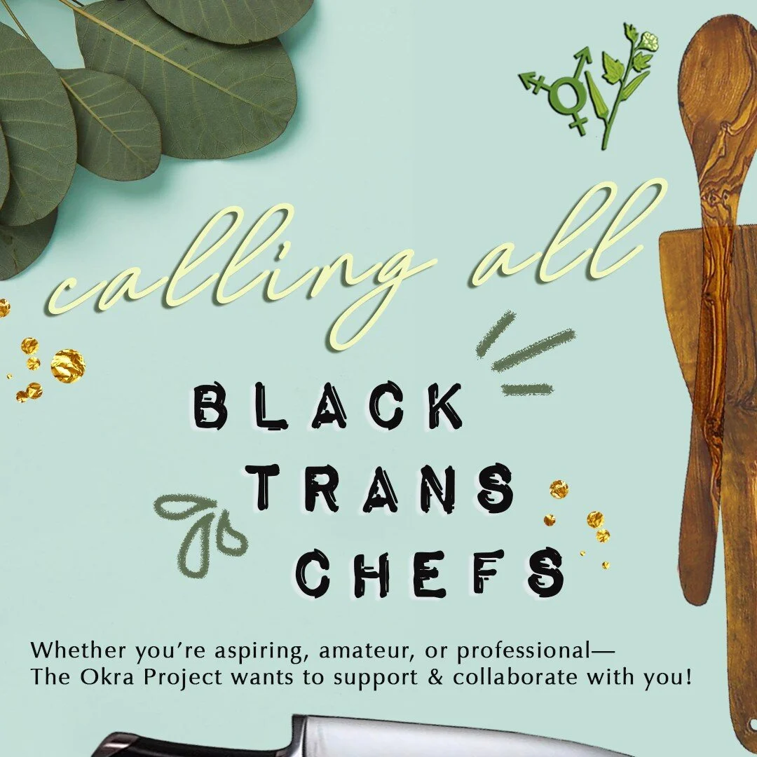 🍳 LET'S GET COOKIN' 🍳⠀⠀⠀⠀⠀⠀⠀⠀⠀
&bull;⠀⠀⠀⠀⠀⠀⠀⠀⠀
&bull;⠀⠀⠀⠀⠀⠀⠀⠀⠀
&bull;⠀⠀⠀⠀⠀⠀⠀⠀⠀
Are you a Black Trans person who loves to cook &amp; wants to share it with y/our community? Then we want to collab! The Okra Project has got some exciting projects in the works &amp; we want you to be a part of them. We're still fleshing things out &amp; developing our listserv, but in the meantime you can (you guessed it) fill out a quick form, linked in our bio, to drop us your info if you're interested!⠀⠀⠀⠀⠀⠀⠀⠀⠀
&bull;⠀⠀⠀⠀⠀⠀⠀⠀⠀
And remember&mdash;we leave imposter syndrome at the door! You don't need a fancy hat or insitutional backing to be a chef. All you gotta do is throw down in the kitchen. Join the fam! XO, jae