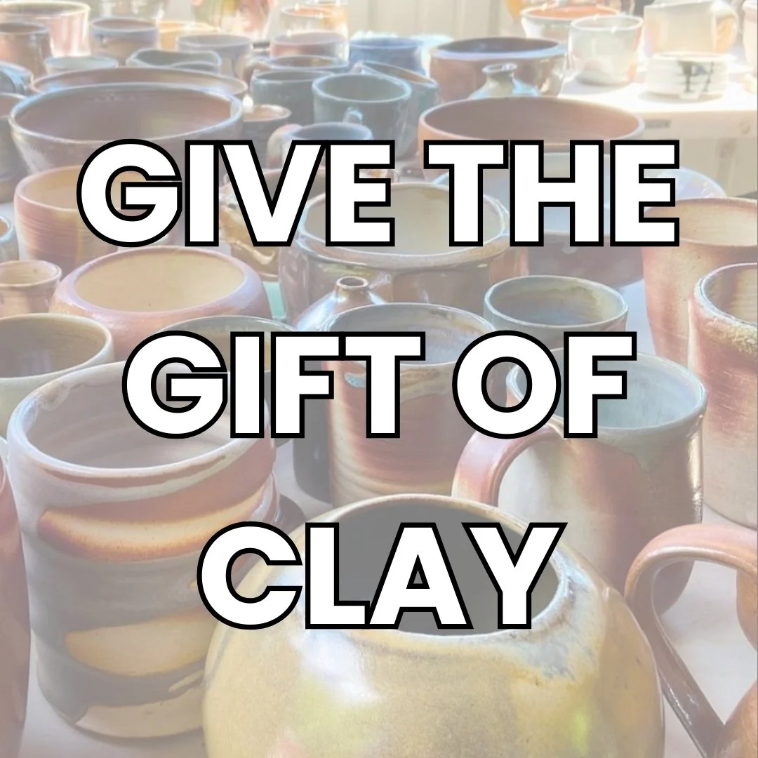 GIVE THE GIFT OF CLAY.jpeg