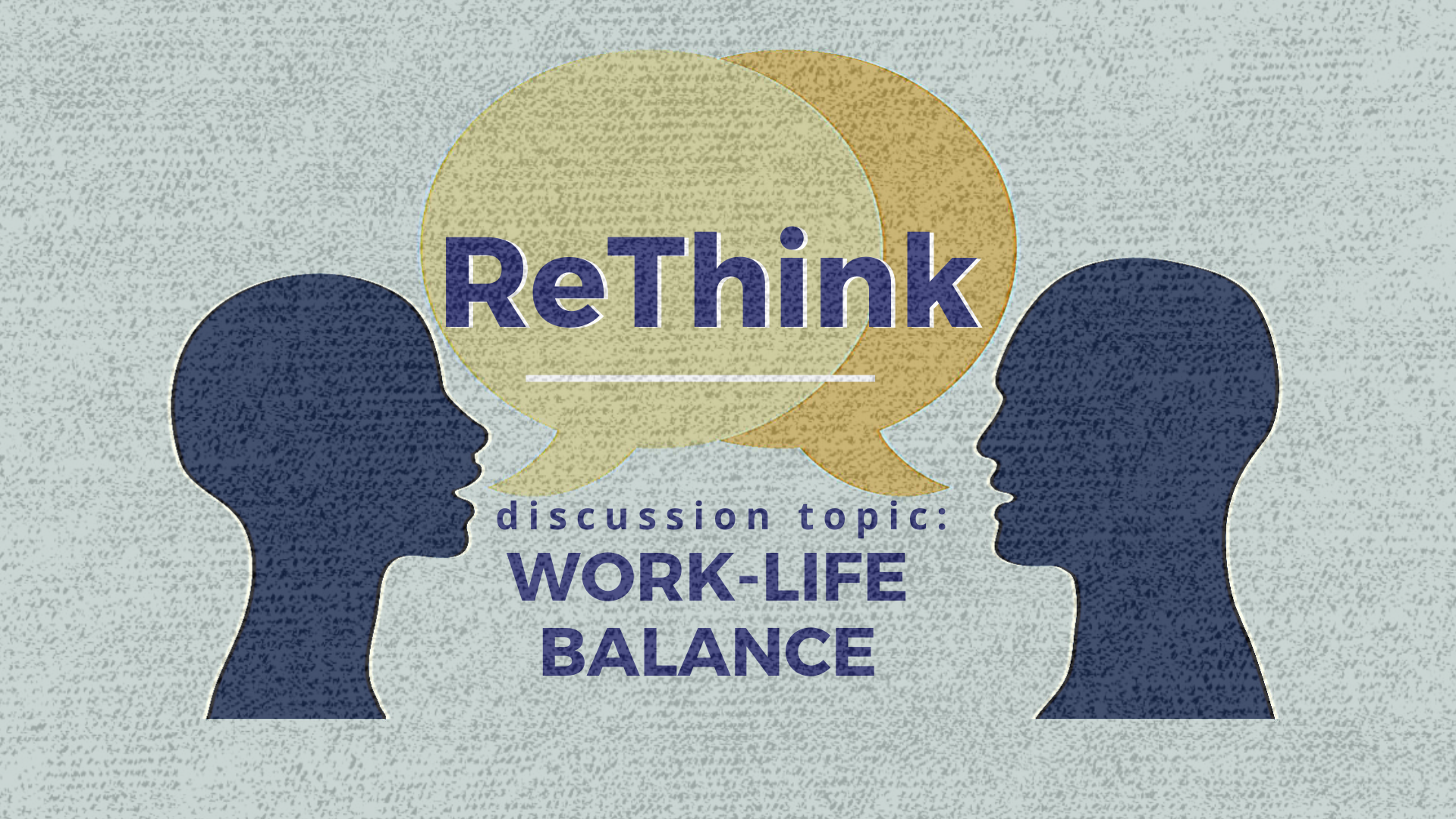 ReThink: Work-Life Balance