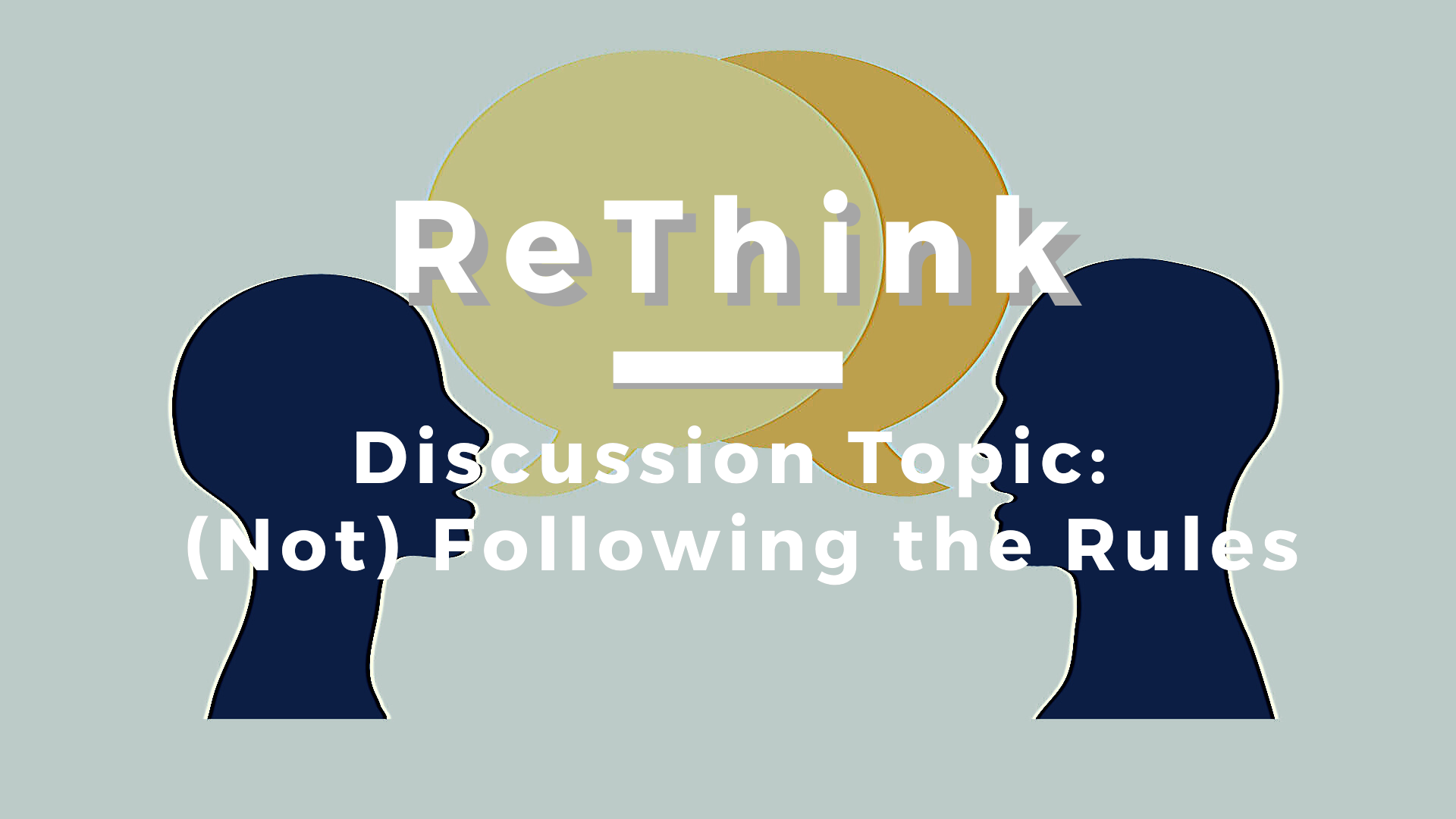 ReThink: (Not) Following the Rules — The New Narrative