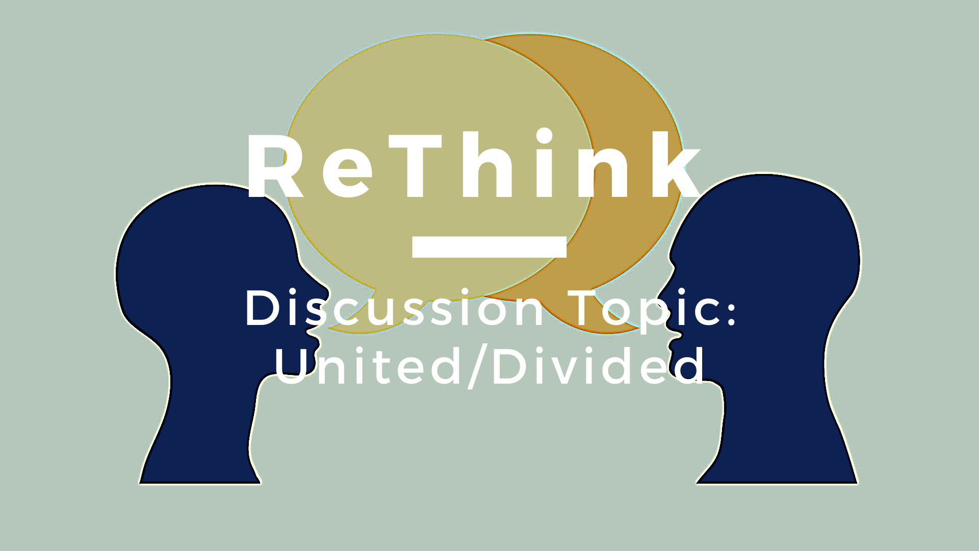 ReThink: United/Divided
