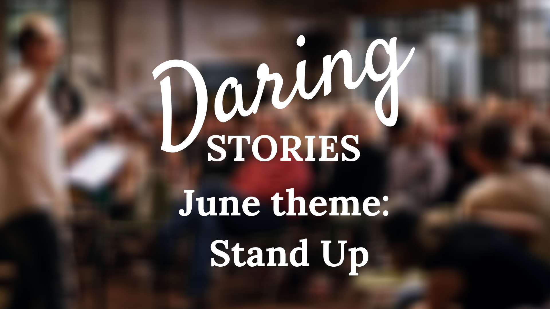 Cancelled: Daring Stories: Stand Up