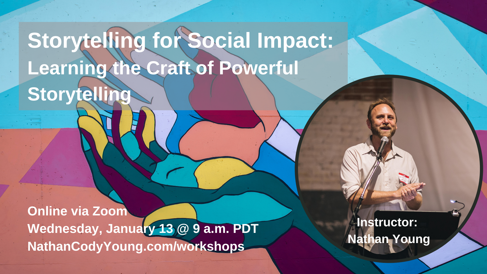 Storytelling for Social Impact: The Craft of Powerful Storytelling