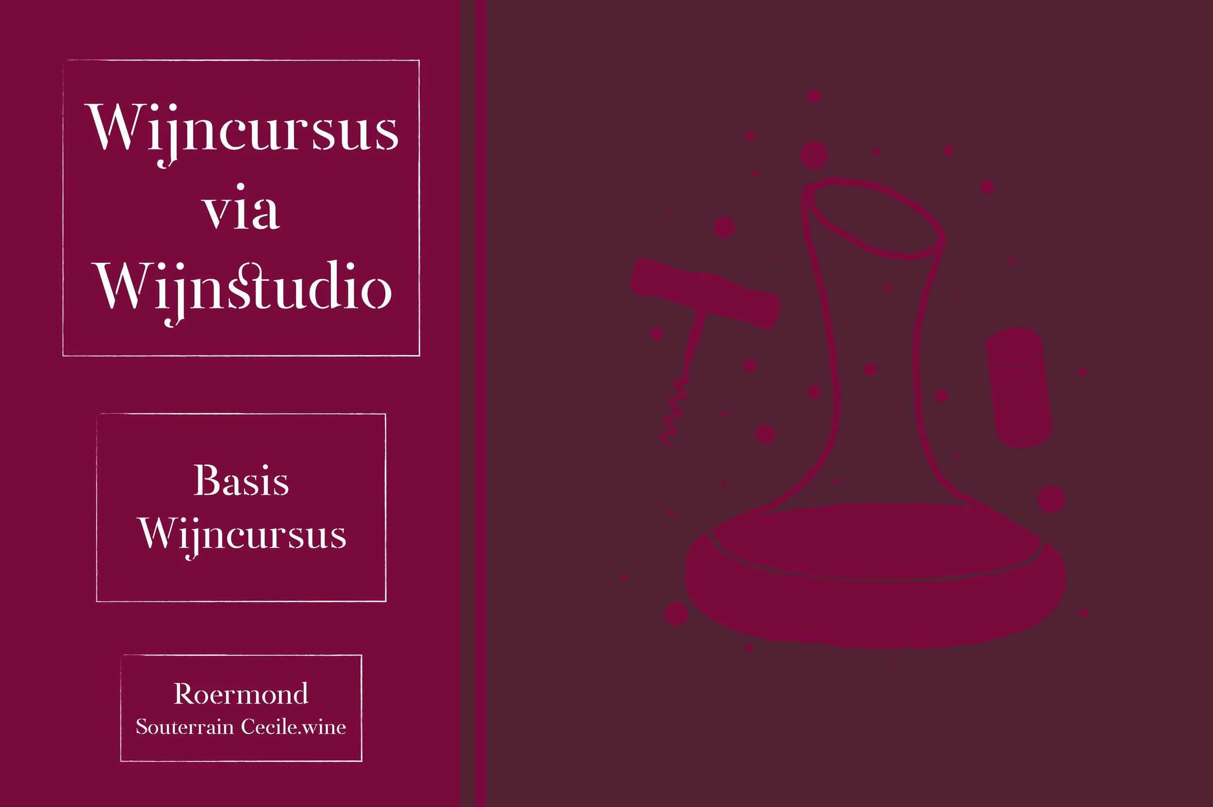 Basis wijncursus (via Wijnstudio)