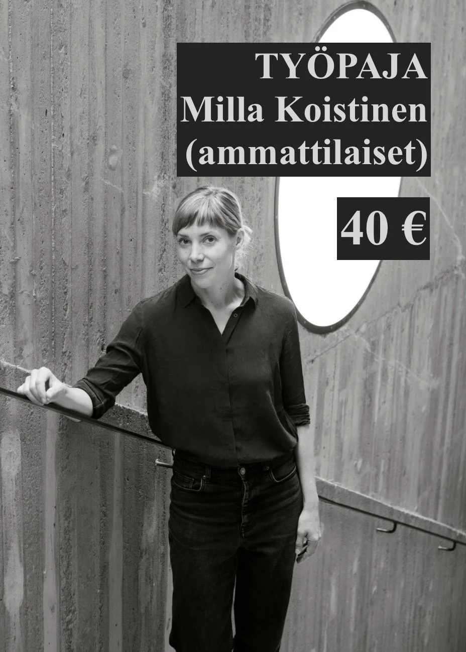 Workshop: Milla Koistinen (professionals)