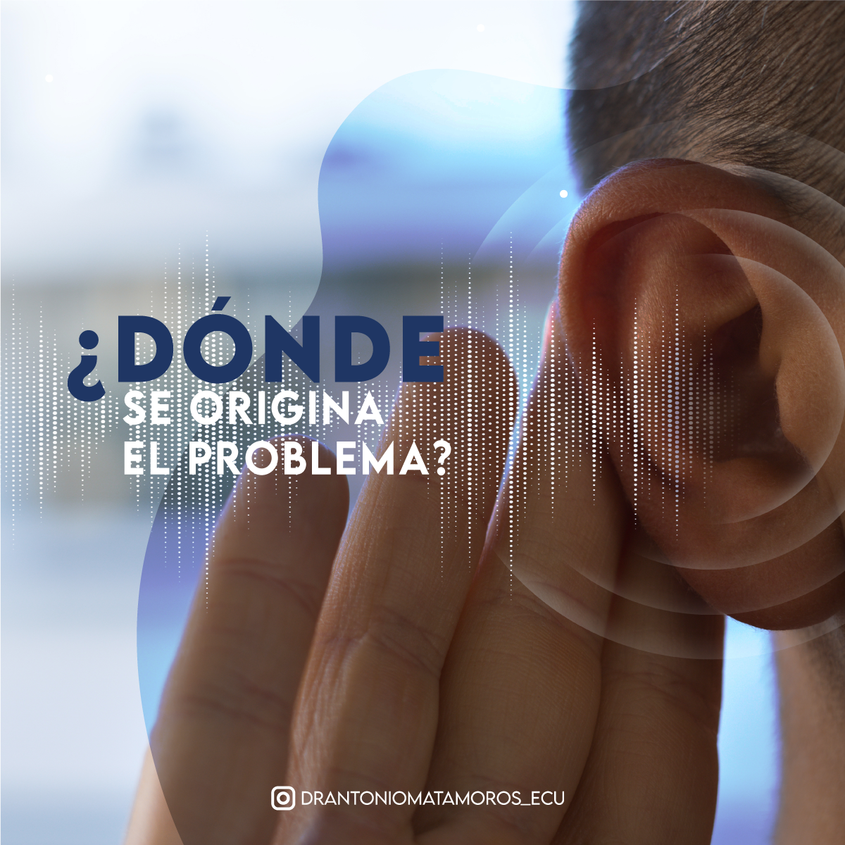 ¿DÓNDE SE PRODUCE LA SORDERA?