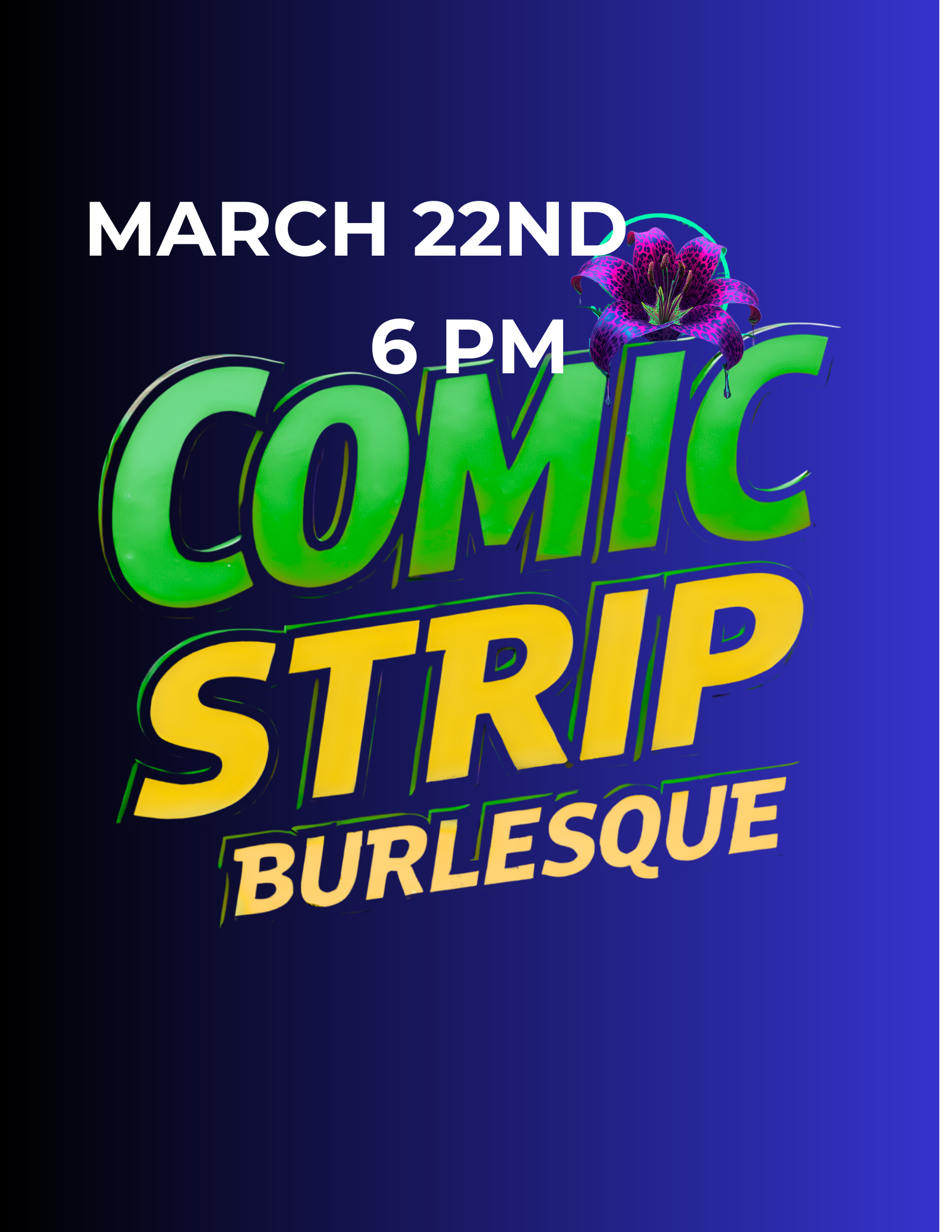 MARCH 22ND 2026 - 6 PM- COMIC STRIP BURLESQUE SHOWCASE