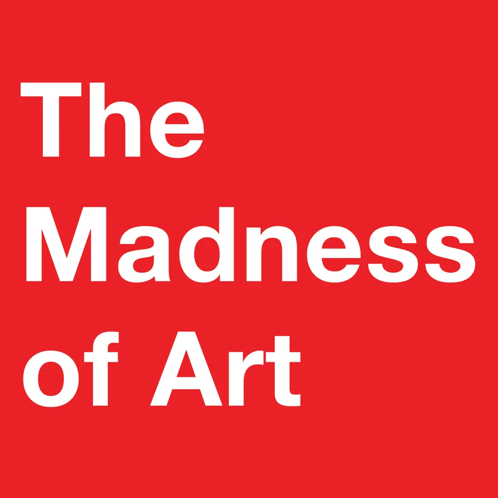 The Madness of Art