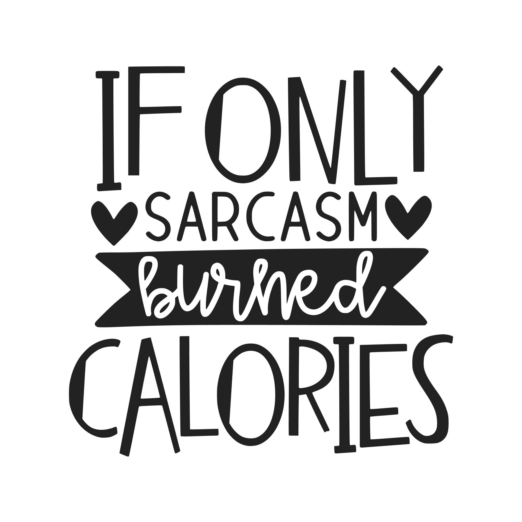 sarcasm burns calories.jpg