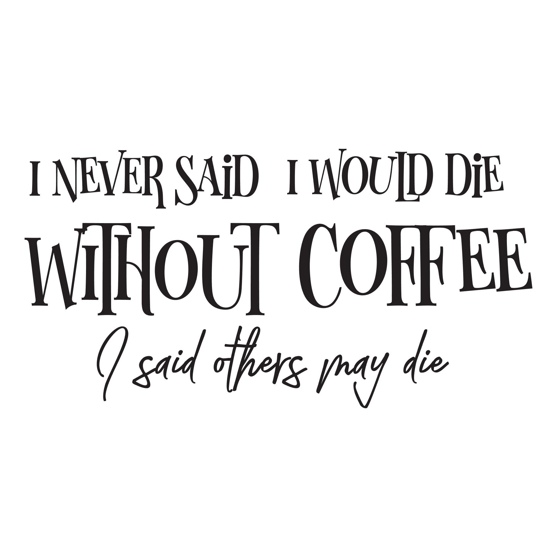 die without coffee.jpg
