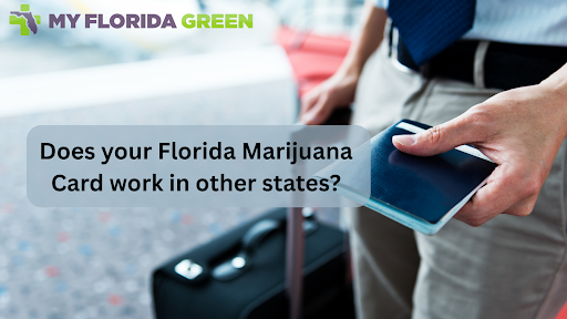 Does your Florida Marijuana Card work in other states?