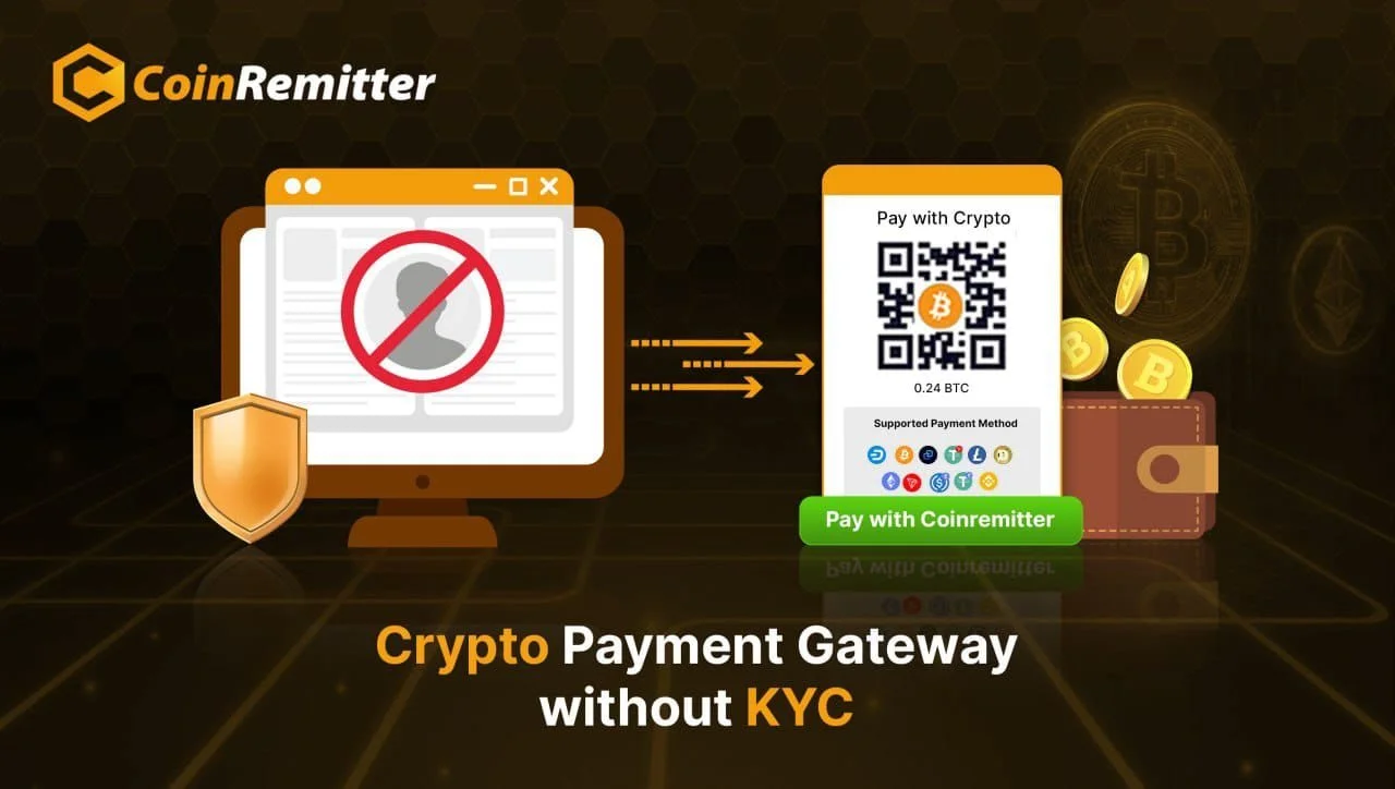 Crypto Payment Gateway without KYC: Is It Really Helpful?