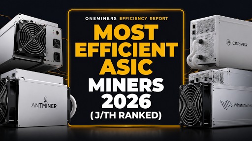Most Efficient ASIC Miners 2026 (J/TH Ranked)