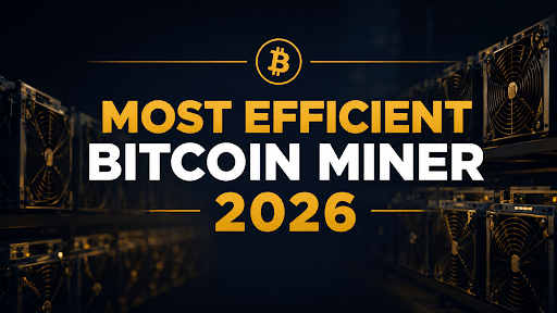 Most Efficient Bitcoin Miner 2026