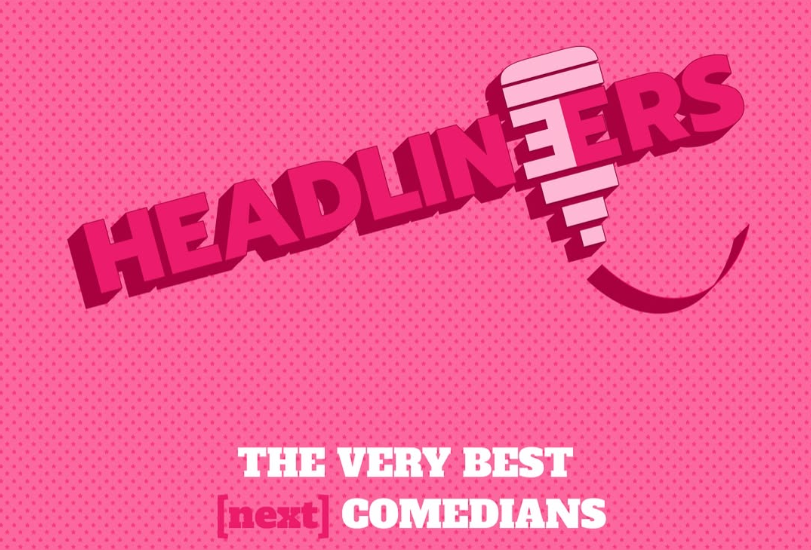 HEADLINERS OF COMEDY