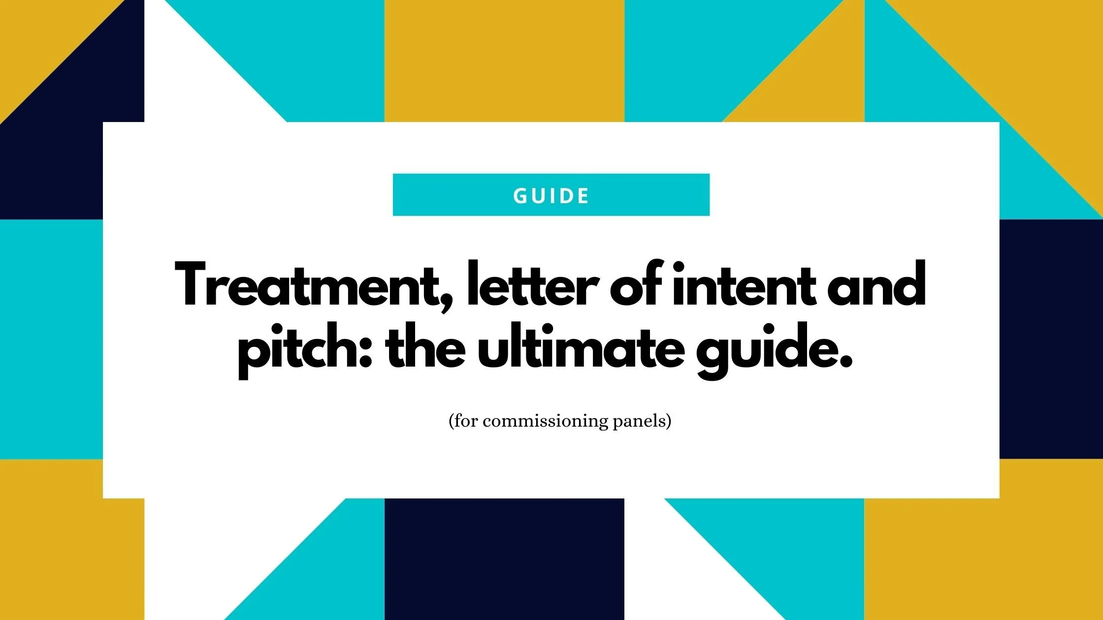 Treatment, letter of intent and movie pitch: the ultimate guide. 