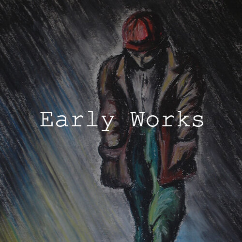 Early Works