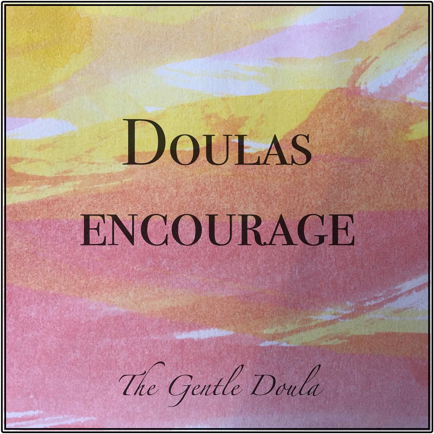 Doula support enCOURAGEs you! Personal. Relational. Caring. Continuous. Doulas come alongside you and give you the courage to find your way, to find your voice, to find your strength. 
.
When you are giving birth at home: courage. 
.
When you are giv