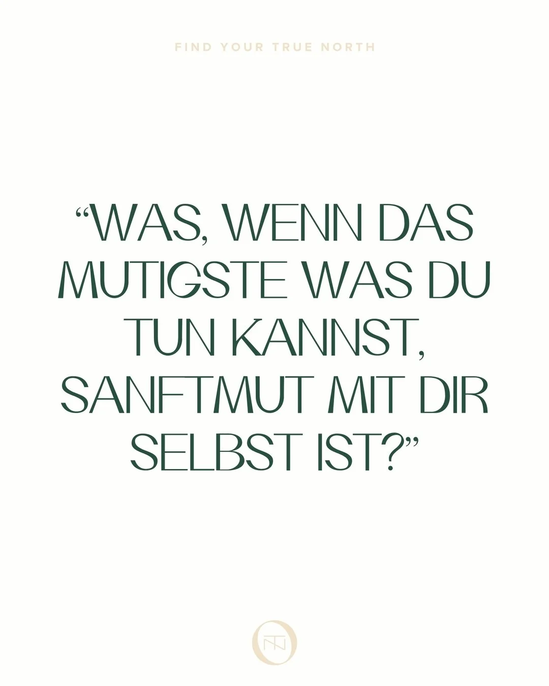 In einer Welt, in der H&auml;rte und Durchhalteverm&ouml;gen &uuml;belst abgefeiert werden, braucht es Mut um sanft mit sich selbst zu sein. Erlaub es dir! 💫

FIND YOUR TRUE NORTH
WELL-BEING
YOGA I COACHING I AND MORE!

#truenorthstudio #findyourtru