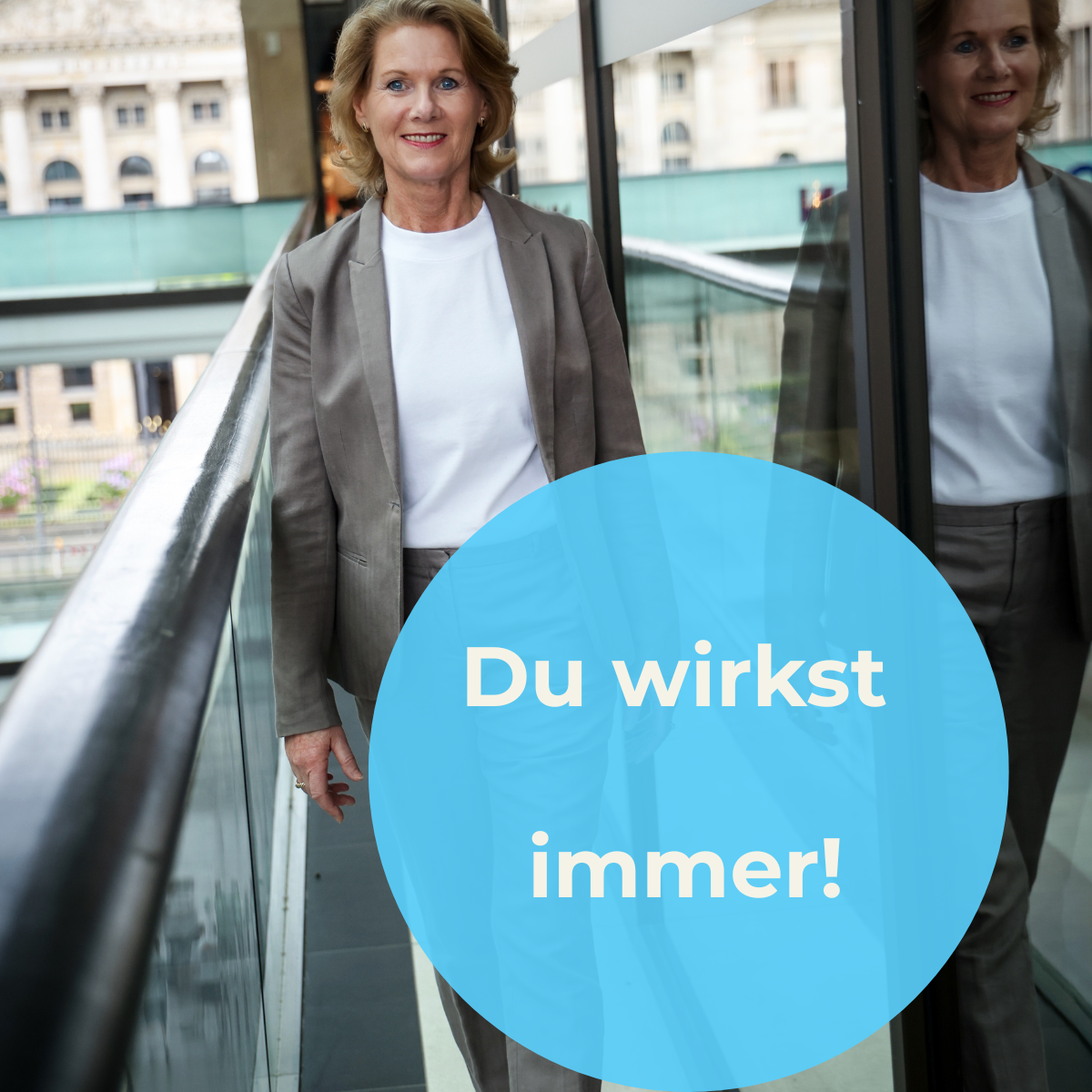 Du wirkst - immer
