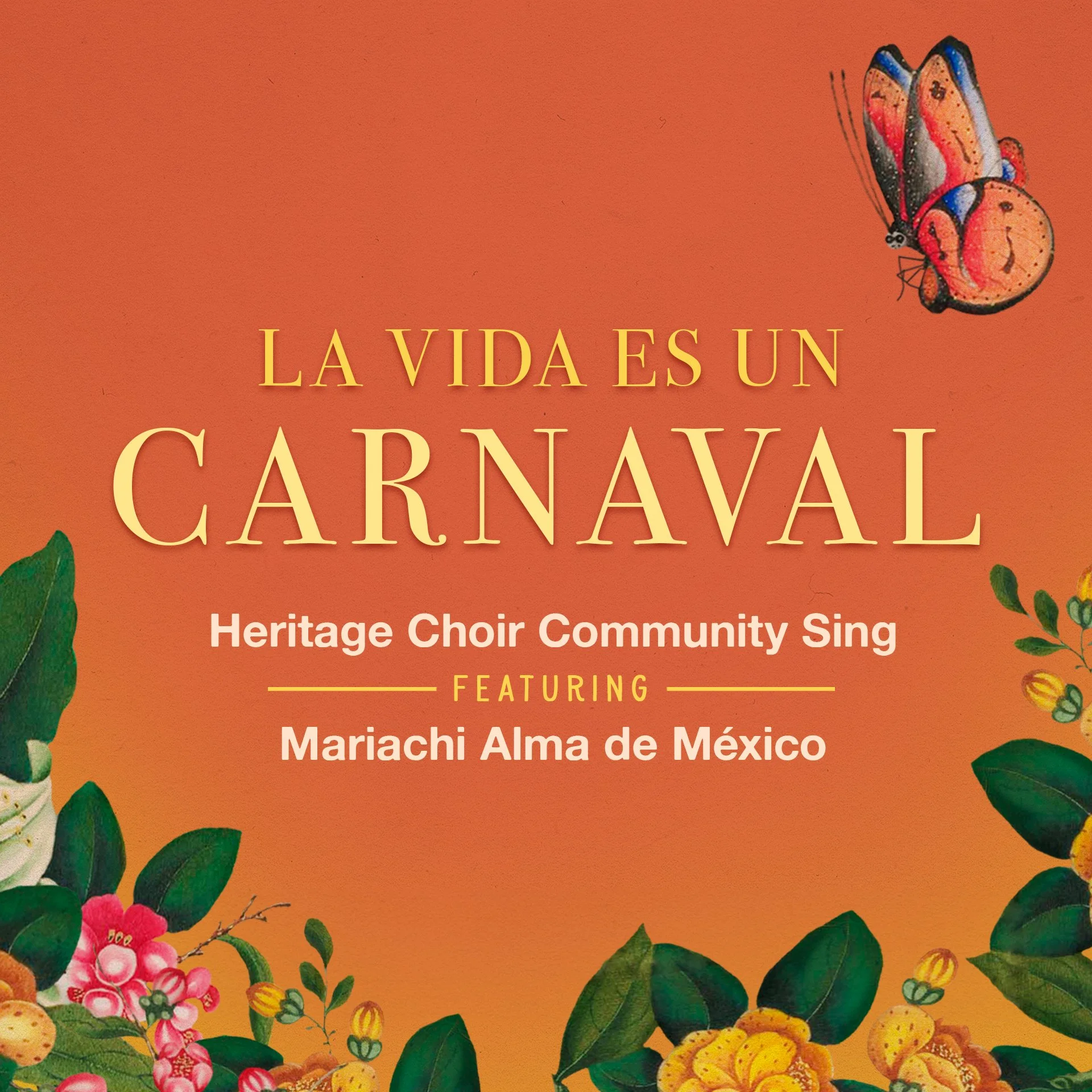 Heritage Choir: La Vida Es Un Carnaval Community Sing