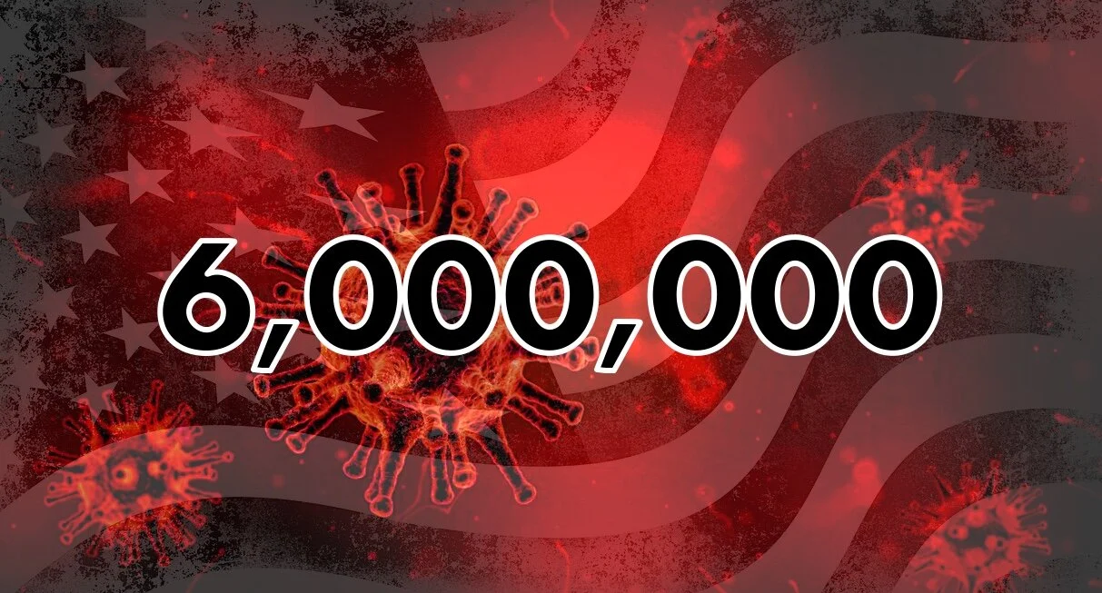 United States Surpasses 6,000,000 COVID-19 Cases