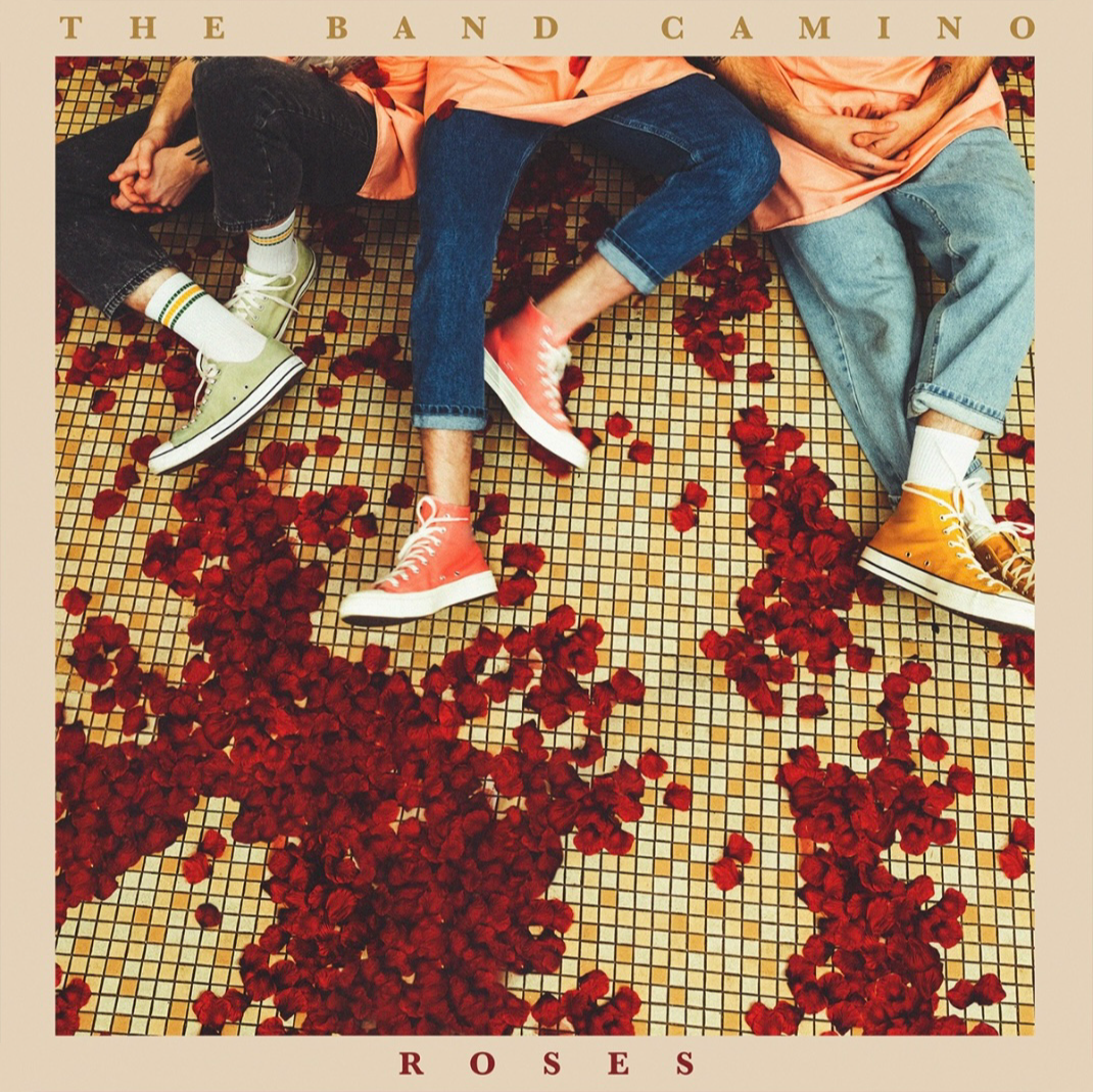 ‘Roses’ by The Band Camino